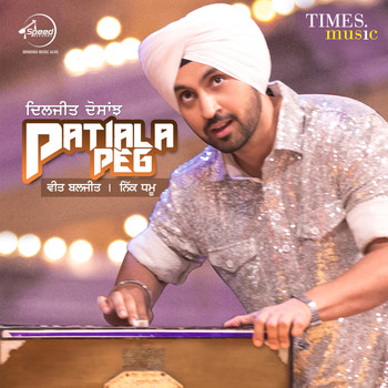 Diljit Dosanjh - Patiala Peg - Single