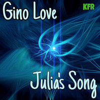 Gino Love - Julia's Song