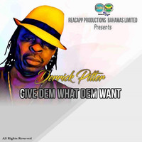 Derrick Pitter - Give Dem What Dem Want