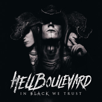 Hell Boulevard - In Black We Trust (Explicit)