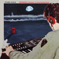 Ethan Gold - Expanses (Teenage Synthstrumentals)
