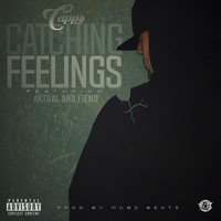 CAPPS - Catching Feelings (feat. Aktual & Fiend) (Explicit)