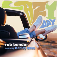 Rob Bender - Lazy Day (feat. Kenley Shea)