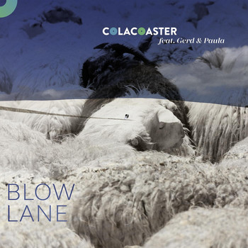 Colacoaster - Blow Lane (feat. Gerd & Paula)