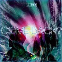 Jøef - Come Back? (feat. Larina Pelletier)