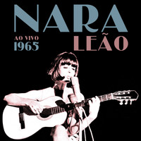 Nara Leão - Nara Leão (Ao Vivo) - 1965