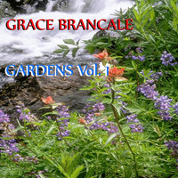 Grace Brancale - Gardens, Vol. 1
