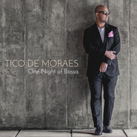 Tico De Moraes - One Night of Bossa