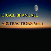 Grace Brancale - Abstractions, Vol. 1