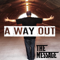 The Message - A Way Out
