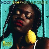Hook Shop - Magic (feat. Sly & Robbie)