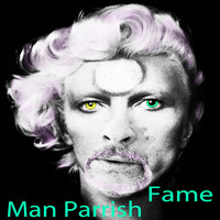 Man Parrish - Fame