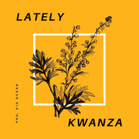 Kwanza - Lately