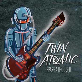 Twin Atomic - Spare a Thought