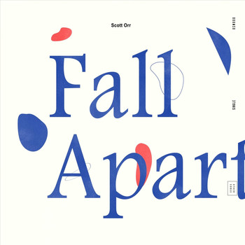 Scott Orr - Fall Apart