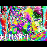 K4 - Bullshyt