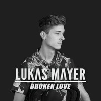 Lukas Mayer - Broken Love