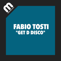 Fabio Tosti - Get D Disco