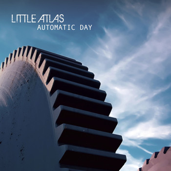 Little Atlas - Automatic Day
