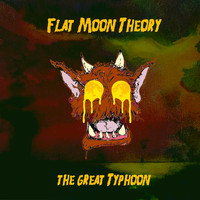 Flat Moon Theory - The Great Typhoon