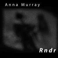 Anna Murray - Rndr