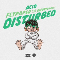 Acid - Flypaper for the Emotionally Disturbed (Explicit)