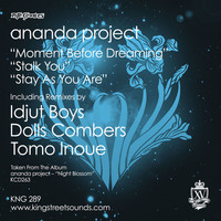 Ananda Project - Moment Before Dreaming / Stalk You / Stay As You Are
