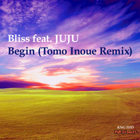 Bliss feat. Juju - Begin