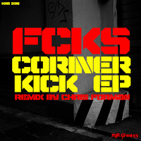 FCKS - Corner Kick EP