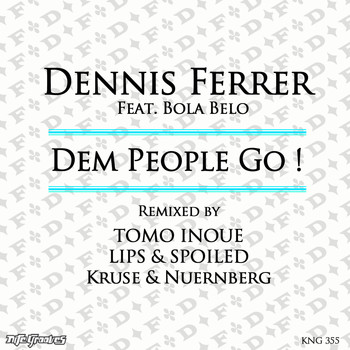 Dennis Ferrer feat. Bola Belo - Dem People Go