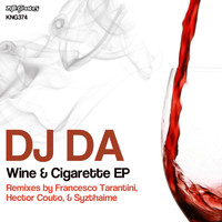 DJ Da - Wine And Cigarette EP