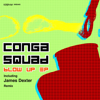 Conga Squad - Blow Up EP