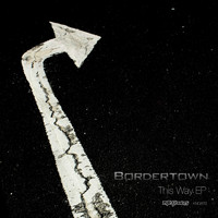Bordertown - This Way