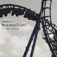 Moreno (LDN) - In The Loop
