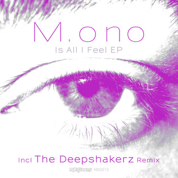 M.ono - Is All I Feel EP