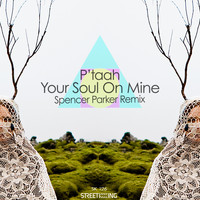 P'taah - Your Soul On Mine