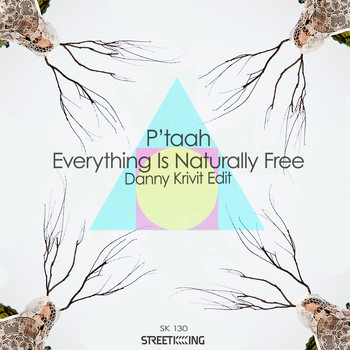 P'taah - Everything Is Naturally Free (A Danny Krivit Edit)