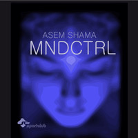 Asem Shama - MNDCTRL
