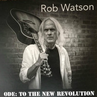 Rob Watson - Ode: To the New Revolution