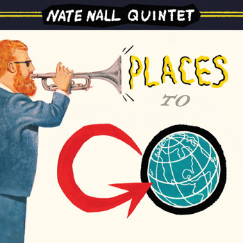Nate Nall Quintet - Places to Go