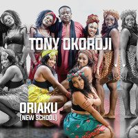 Tony Okoroji - Oriaku