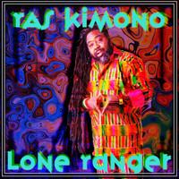 Ras Kimono - Lone Ranger