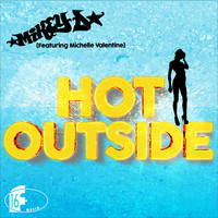 Mikey D - Hot Outside