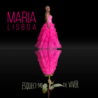 Maria Lisboa - Esqueci-Me de Viver