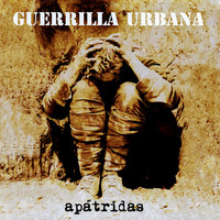 Guerrilla Urbana - Apátridas