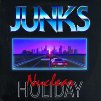 Junks - Nuclear Holiday