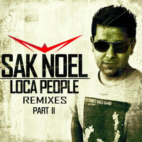 Sak Noel - Loca People (Remixes Part II)