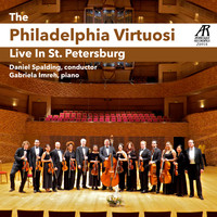 Philadelphia Virtuosi Chamber Orchestra - The Philadelphia Virtuosi: Live In St. Petersburg