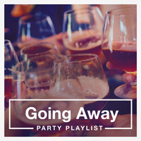 Party Hit Kings - Going Away Party Playlist