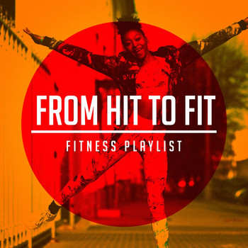 Absolute Smash Hits - From Hit to Fit (Fitness Playlist)